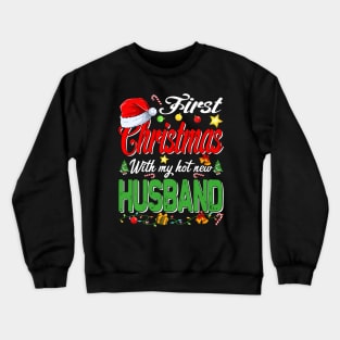 First Christmas With My Hot New Husband Santa Hat Pajama Xmas Crewneck Sweatshirt